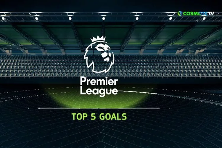 Τα 5 καλύτερα γκολ της αγωνιστικής στην Premier League <i class="fa fa-video-camera" aria-hidden="true"></i>